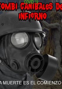 Covid 19 Zombi Canibales del Infierno 2020