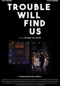 Trouble Will Find Us 2020