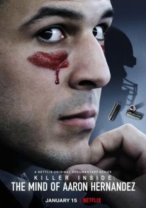 Аарон Эрнандес: Убийца внутри 2020