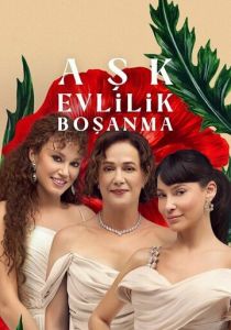 Ask Evlilik Bosanma 2024
