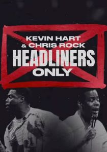 Kevin Hart & Chris Rock: Headliners Only 2023