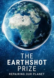 The Earthshot Prize: Repairing Our Planet 2021