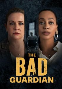 Плохой опекун 2024